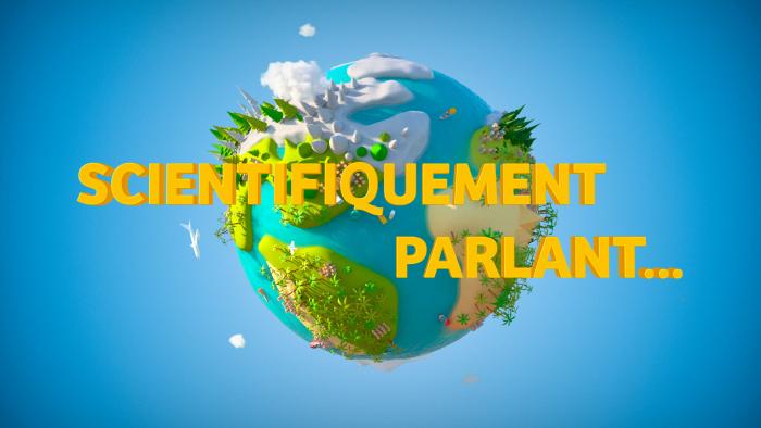 Scientifiquement parlant...